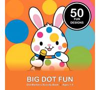 Big Dot Fun: Dot Markers Activity Book for Toddlers Ages 1-4