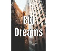 Big Dreams: A Wide Ruled Journal for Daily Reflections, Ideas, and Growth