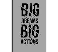 Big dreams Big actions: "From Vision to Victory: Making It Happen" 120 page | journals, notebooks, and planners