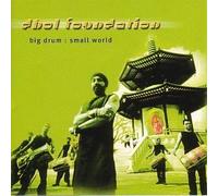 Big Drum Small World by Dhol Foundation (2001-07-31)