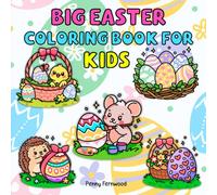 Big Easter Coloring Book for Kids: 50 Cute Easter Eggs, Bunnies, Baskets and Spring Animals | Fun and Easy Bold Line Coloring Pages for Boys and Girls Ages 4-10