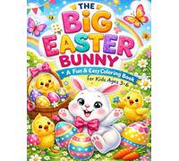 Big Easter Coloring Book for Kids Ages 3-6: Cute Bunnies, Chicks, Eggs, and Springtime Fun