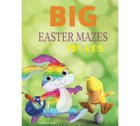 Big Easter Maze Book for Kids Age 5 & up: Basket Stuffer Ideas For Kids