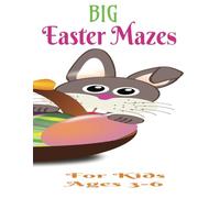 Big Easter Mazes: For Kids Ages 3-6 (Little Learners Fun Time Series)