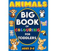 Big & Easy Animal Colouring Book for Toddlers: Cute Animals, Big Pictures & Bold Lines for Little Hands | Ages 2-5