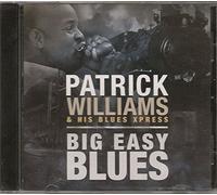 Big Easy Blues by Patrick Williams & His Blues Xpress (0100-01-01)