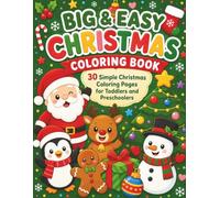 Big & Easy Christmas Coloring Book: Fun and Simple Christmas Coloring Pages for Toddlers Ages 2-5