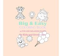 Big & Easy Coloring Book: 50 Fun and Relaxing Pages for Kids and Grown-Ups.