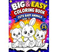 Big & Easy Coloring Book Cute Baby Animals: For Kids Ages 3-5 | 40 Cute Animals to Color | Big Shapes for Little Hands (Big & Easy Coloring Books for Kids Ages 3-5)