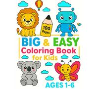 Big & Easy Coloring Book for Kids: 100 Fun and Entertaining Coloring Pages for Kids