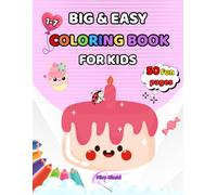 BIG & EASY COLORING BOOK FOR KIDS: 50 Big and Simple Coloring Pages for Kids Ages 1-7 - Animals, Vehicles, Insects, Food and Fun Scenes with Large Letters for Easy Reading