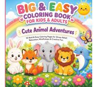 Big & Easy Coloring Book for Kids & Adults: Cute Animal Adventures: 50 Bold & Easy Coloring Pages Featuring Farm, Woodland, Safari & Ocean Animals for ... (CloverDaze Bold & Easy Coloring Adventures)