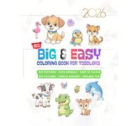 Big & Easy Coloring Book for Toddlers: Easy And Fun Coloring Pages For Kids, Preschool and Kindergarten