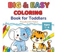 Big & Easy Coloring Book for Toddlers: Simple and Fun Coloring Pages for Kids Ages 1-4 | Toddler and Preschool Activity Book