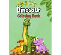 Big & Easy Dinosaur Coloring Book for Toddlers: 40 Cute Dinosaurs with Names and Easy Pronunciation for Kids Ages 2-5