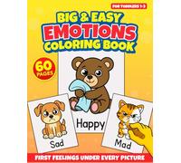 Big & Easy Emotions Coloring Book For Toddlers 1-3: First Feelings Under Every Picture (Big & Easy Books For Toddlers 1-3)
