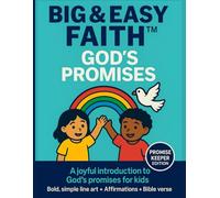 Big & Easy Faith™ God's Promises Coloring Book: Ages 2-8; Bold, Simple Line Art + Affirmations + Bible (BIG & EASY FAITH™️ Collection)