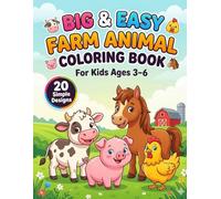 Big & Easy Farm Animal Coloring Book for Kids Ages 3-6: 20 Cute and Simple Barnyard Animals with Thick Lines and Large Spaces - Easy Coloring Pages for Toddlers and Preschoolers