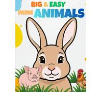 Big & Easy Farm animals coloring Book for Toddlers ages 3-5: Bold and Simple Farm Animals Designs for Preschool Kids |A Fun First Coloring Book for Ages 3-5