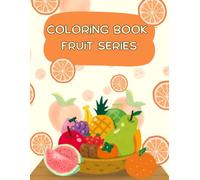 Big & Easy Fruits Colouring Book for Toddlers: Simple Fruit Pictures for Kids Ages 3-6
