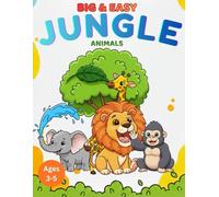 Big & easy jungle animals coloring Book: Fun and Simple coloring pages for Ages 3-5 (Big & Easy Coloring book)