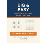 Big & Easy Large Print Activity Book: 40 Extra-Large Word Search & Sudoku Puzzles for Seniors and Adults, with Complete Solutions - Easy on the Eyes (Volume 1)