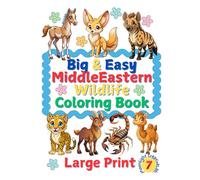 Big & Easy Middle Eastern Wildlife Coloring Book: 45 Cute and Adorable Animals to Color | Large Print, Fun, and Simple Designs for Kids, Toddlers, Boys, and Girls (Big & Easy Wildlife Coloring Book)