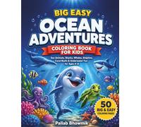 Big Easy Ocean Adventures Coloring Book for Kids: Sea Animals, Sharks, Whales, Dolphins, Coral Reefs & Underwater Fun for Ages 4-8 (Big Easy Coloring Books for Kids)