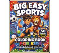 Big Easy Sports Coloring Book for Kids: Athletes, Balls, Games & Action Scenes for Ages 4-8 (Big Easy Coloring Books for Kids)