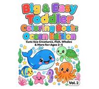 Big & Easy Toddler Coloring Book: Ocean Edition: Cute Sea Creatures, Fish, Whales & More for Ages 2-5 (Big & Easy Coloring Books for Toddlers)