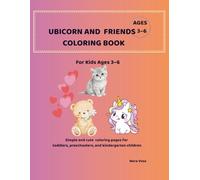 Big & Easy Unicorn and Friends Coloring Book for Kids Ages 3-6: Cute Unicorns, Magical Animals and Fun Fantasy Coloring Pages for Toddlers and ... unicorn coloring book for kids ages 3-6?)