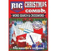 BIG EDITION CHRISTMAS COMBO PUZZLE BOOK: Big Christmas Puzzle Book: 100 Word Search & Crossword Puzzles for Adults and Seniors | Winter Holiday Fun, Relaxation & Memory Boosting Activities