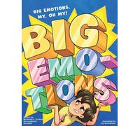 Big Emotions, Big Emotions, My, Oh, My!