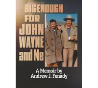 Big Enough for John Wayne and Me