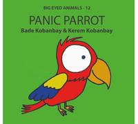 Big Eyed Animals: Panic Parrot