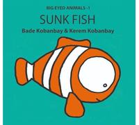 Big Eyed Animals: Sunk Fish