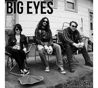 Big Eyes - Hard Life [Vinilo]