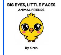 BIG EYES, LITTLE FACES: Animal Friends: A High-Contrast Baby Book for Newborns and Tummy Time Stimulation