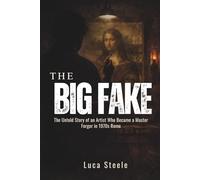 BIG FAKE: The untold story of an artist who became a master forger in 1970s Rome