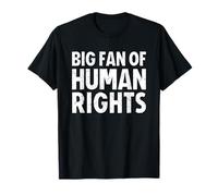 Big Fan of Human Rights Camiseta
