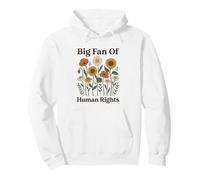 Big Fan of Human Rights Cita Floral Boho Sudadera con Capucha