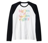 Big Fan of Human Rights Protest Equality Resist Camiseta Manga Raglan