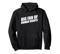 Big Fan of Human Rights Sudadera con Capucha