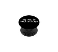 Big Fan of Sundays Lazy Funny Sunday Football Funday Weekend PopSockets PopGrip Adhesivo