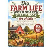 Big Farm Life Word Search Puzzle Book for Adults: 100 Large Print Farming Puzzles with Animals, Crops, Gardens, Farmers Markets, Country Roads & Harvest Themes