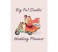 Big Fat Sindhi Wedding Planner: A Big-Sister Guide to Planning with Clarity, Culture & Calm (Big Fat Wedding Planner)
