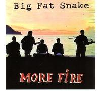 big fat snake - more fire