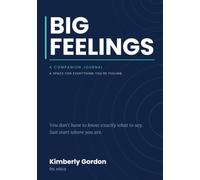 Big Feelings: A Companion Journal: A Space for Everything You're Feeling