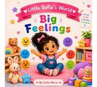 Big Feelings: A Gentle Story About Understanding Big Emotions (Little Sofia's World)