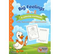 Big Feelings A-Z: A Coloring Workbook to Color, Trace, and Learn About Emotions